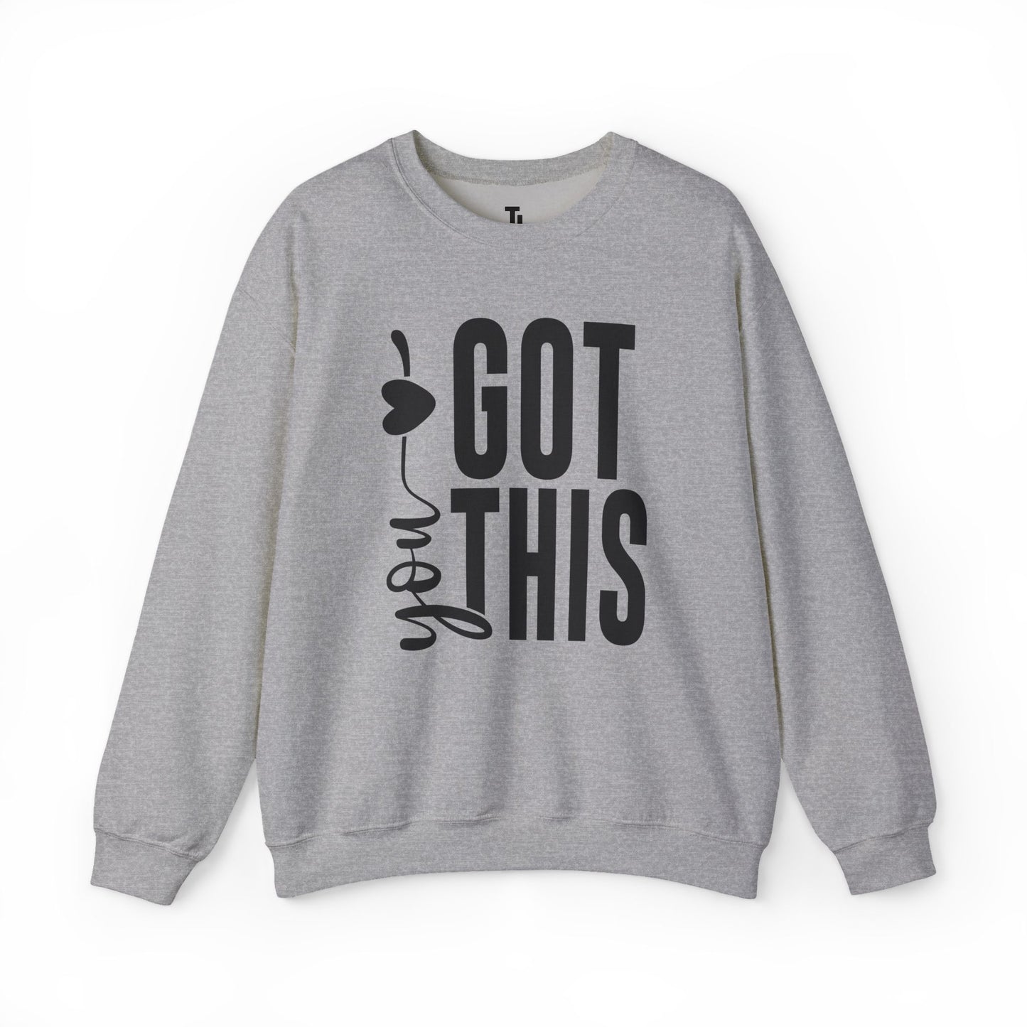 You Got This | Motivational Sweatshirt for Women, Sizes Up to 5XL