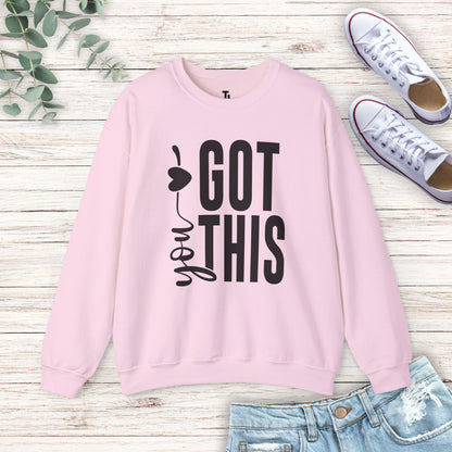 You Got This Sweatshirt