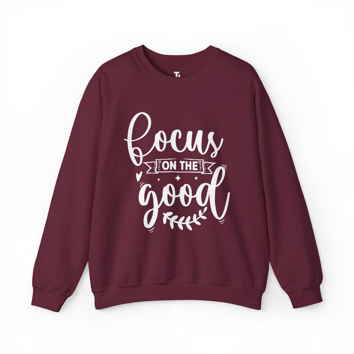 Focus On The Good Sweatshirt | Inspirational Gift for Women, Sizes Up to 5XL