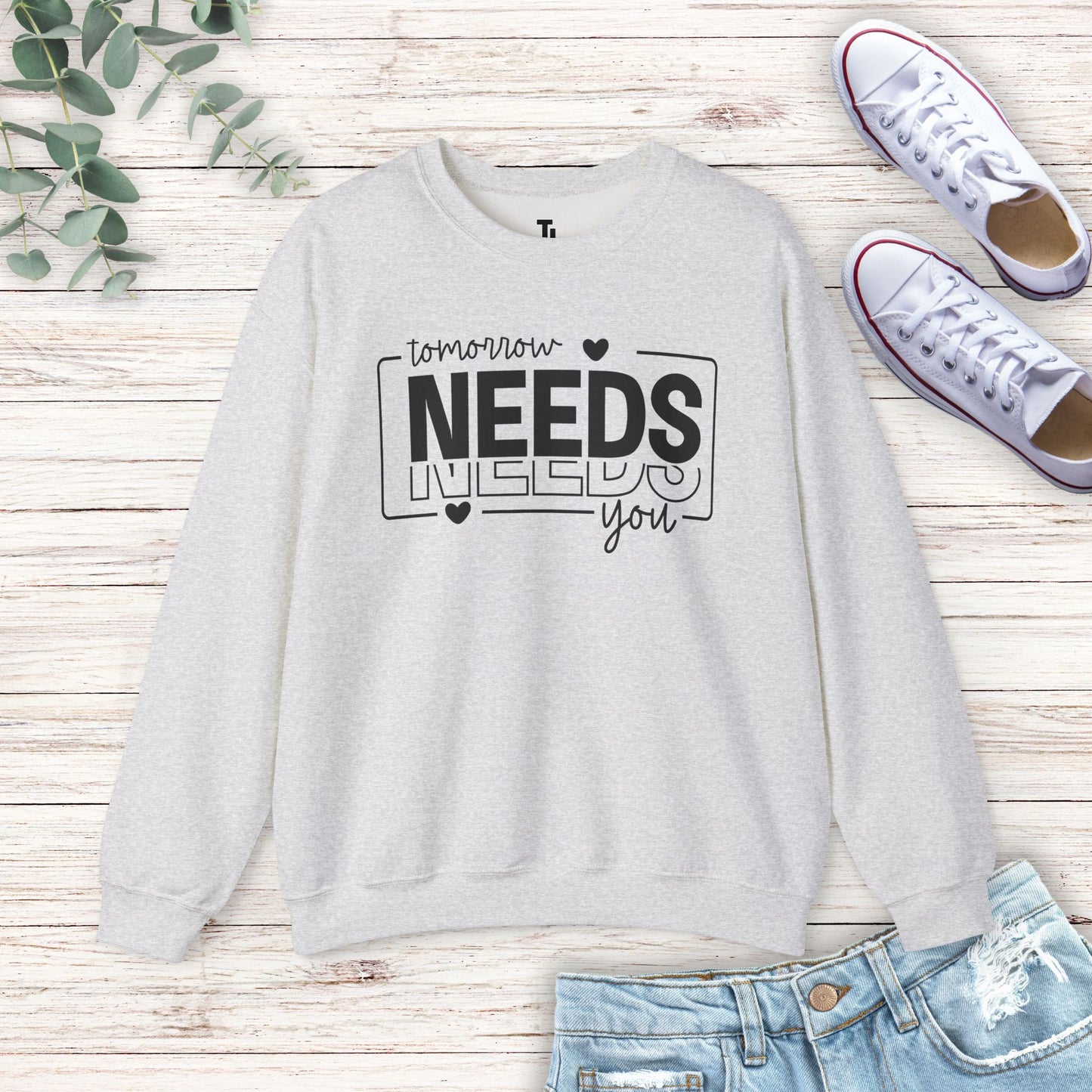 Tomorrow Needs You Sweatshirt