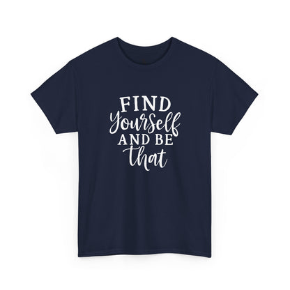 Find Yourself T-shirt | Inspirational Gifts for Women, Sizes Up to 5XL