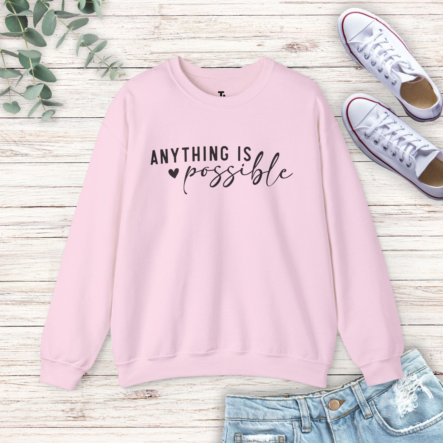 Anything Is Possible Sweatshirt