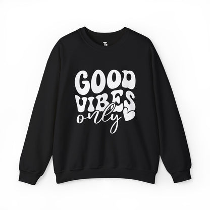 Good Vibes Only | Positive Affirmation Sweatshirt for Women, Plus Sizes Up to 5XL