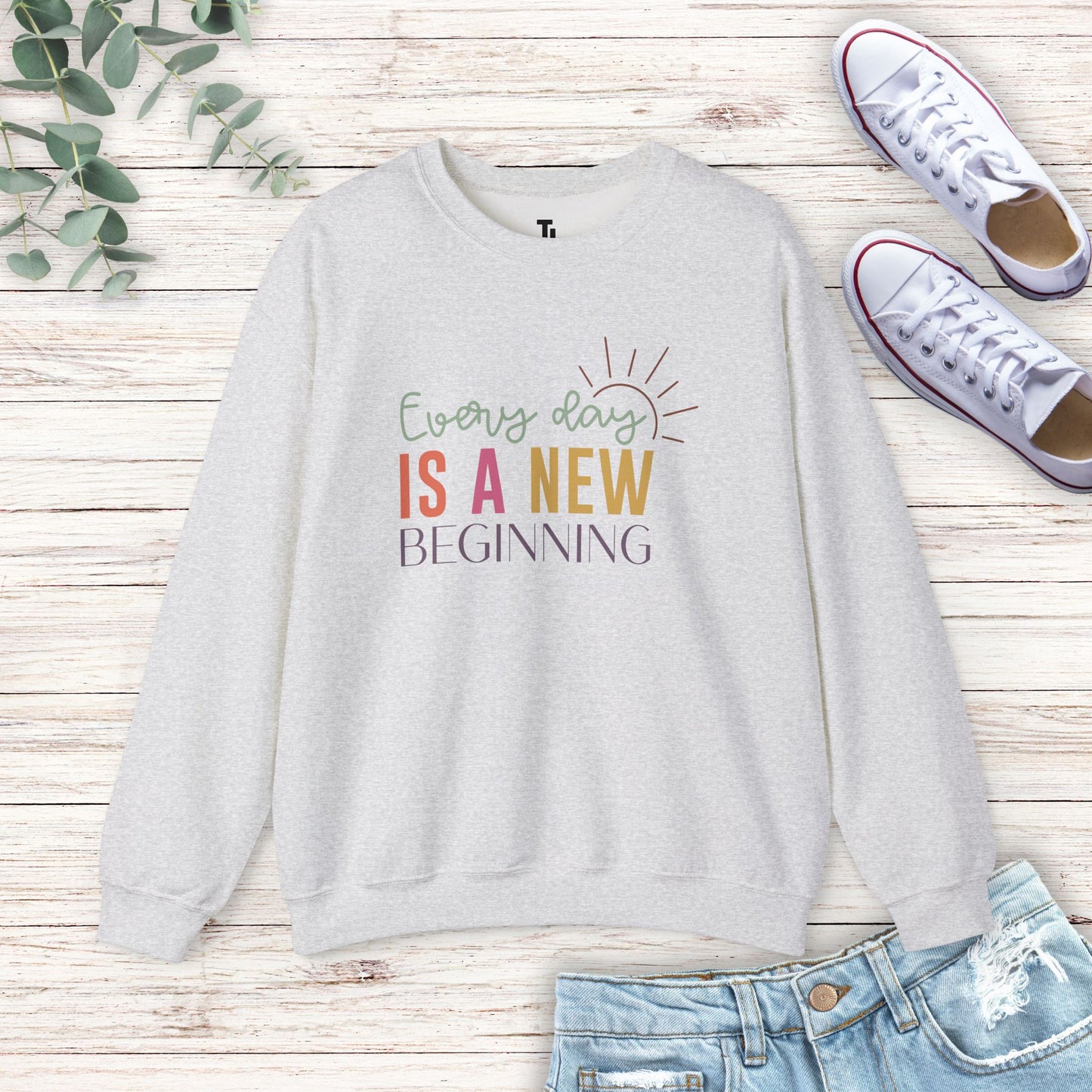 Every Day Is A New Beginning Sweatshirt