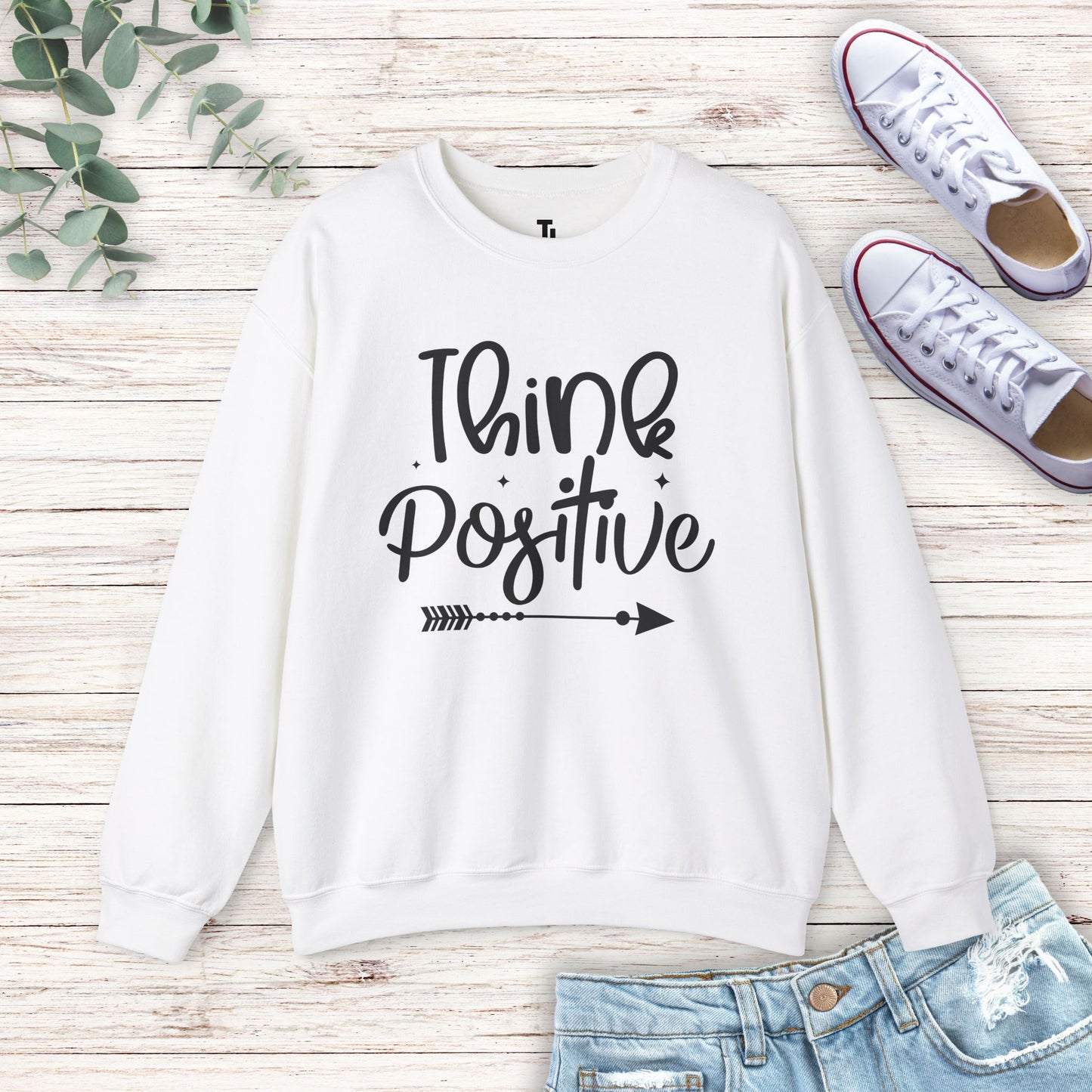 Think Positive Sweatshirt