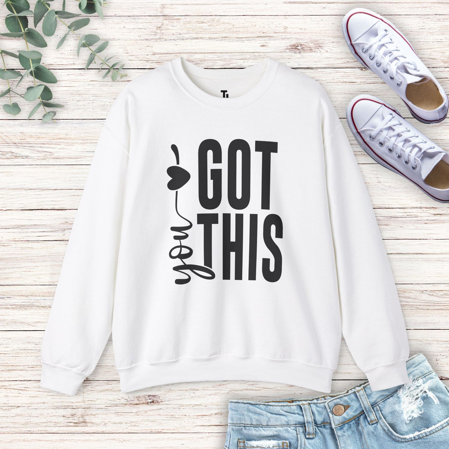 You Got This Sweatshirt