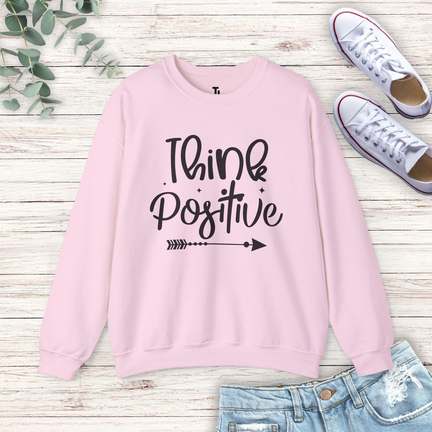 Think Positive Sweatshirt