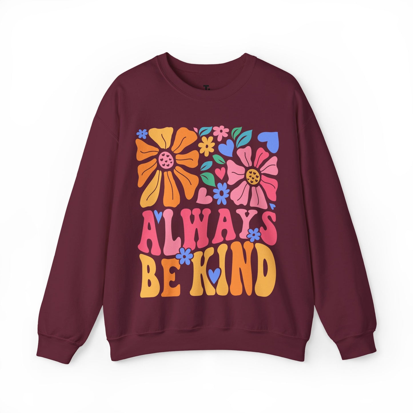 Always Be Kind | Positive Affirmation Sweatshirt for Women, Plus Sizes Up to 5XL