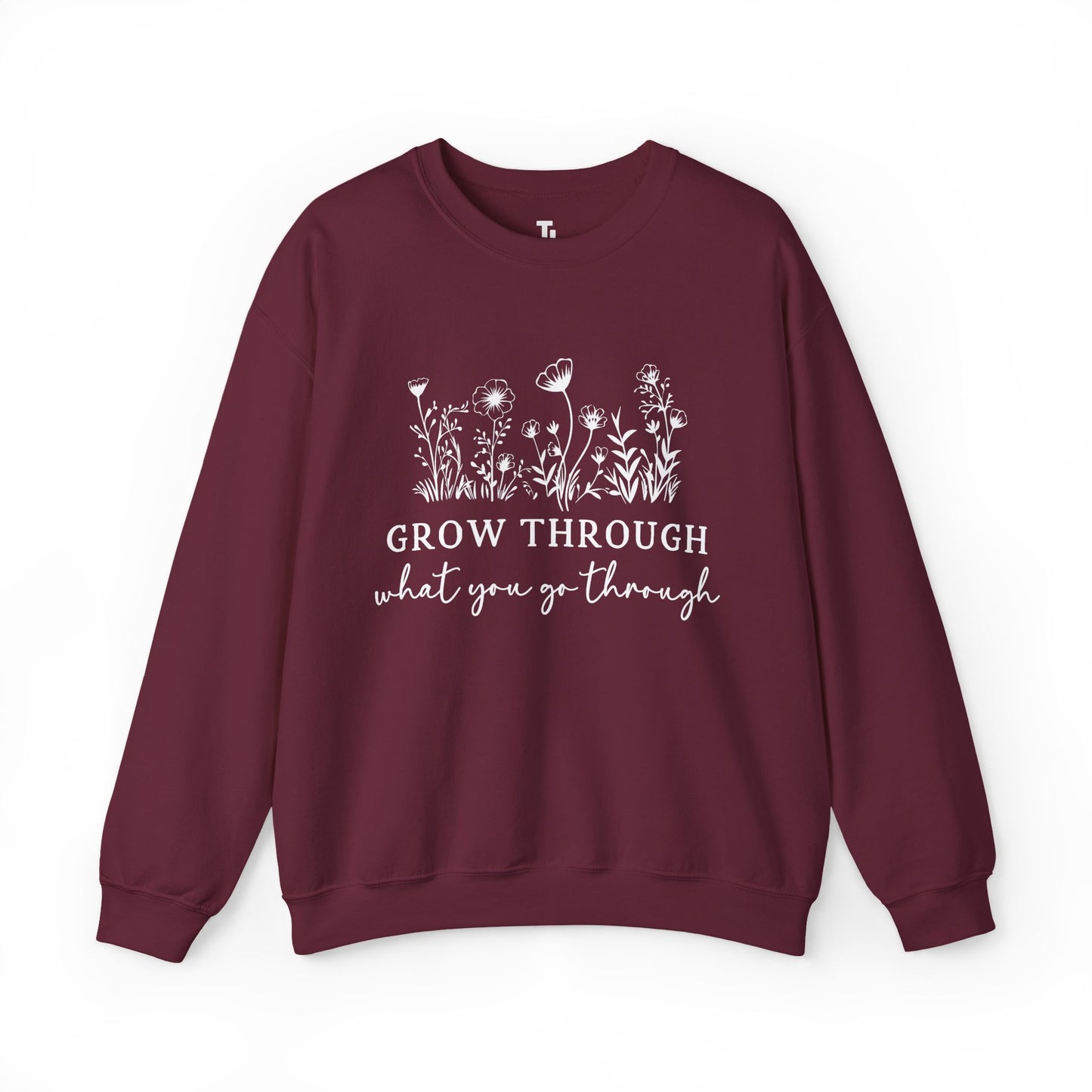 Grow Through What You Go Through Sweatshirt