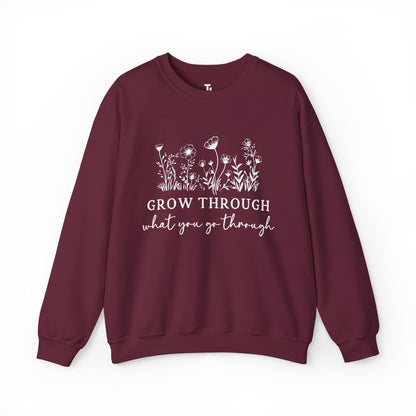 Grow Through What You Go Through Sweatshirt