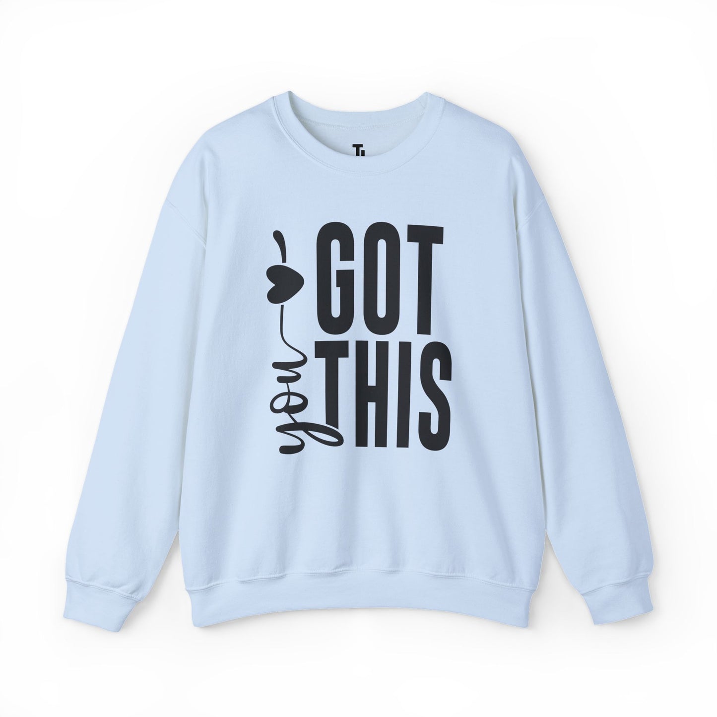 You Got This | Motivational Sweatshirt for Women, Sizes Up to 5XL