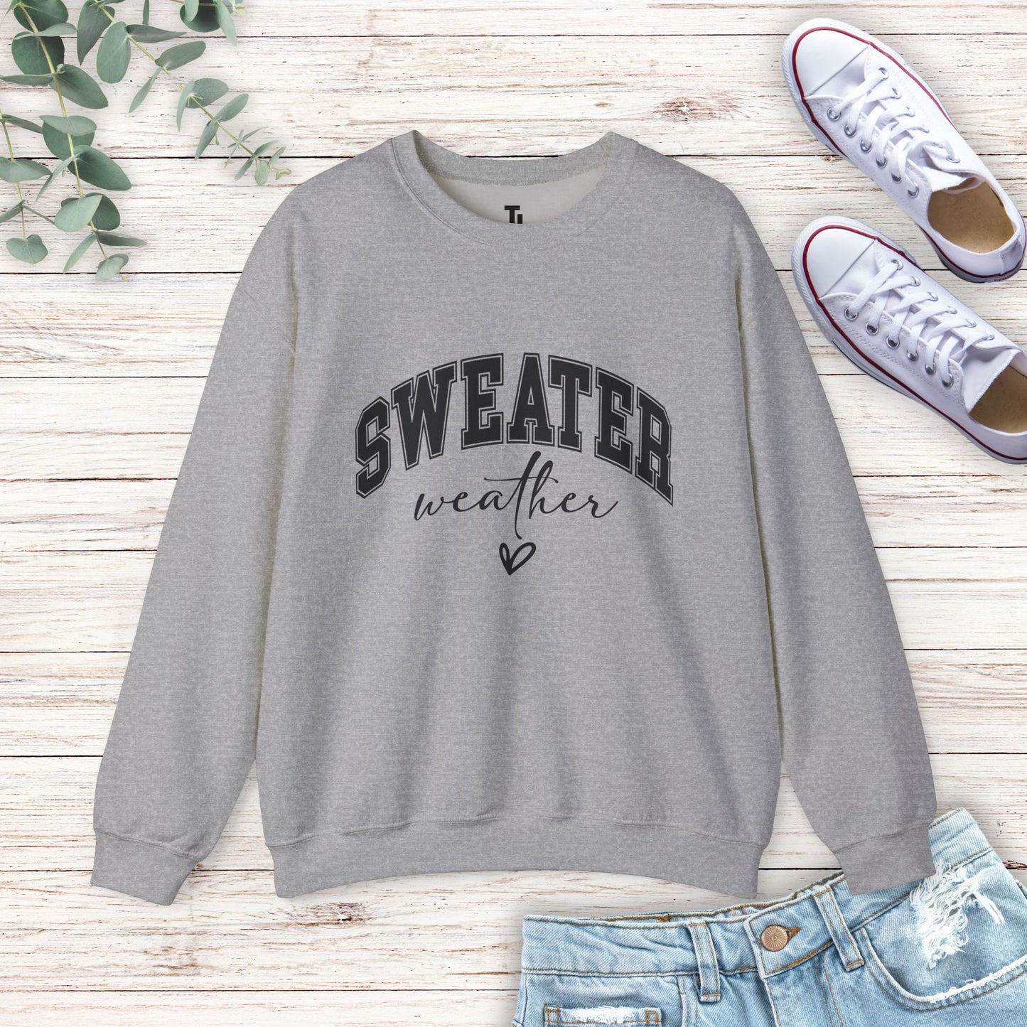 Sweater Weather Sweatshirt