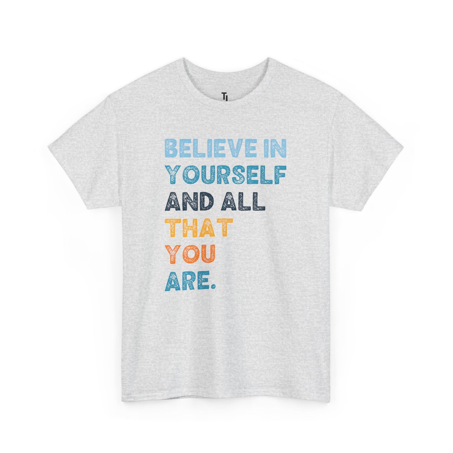 Believe In Yourself | Motivational T-shirt for Women, Sizes Up to 5XL