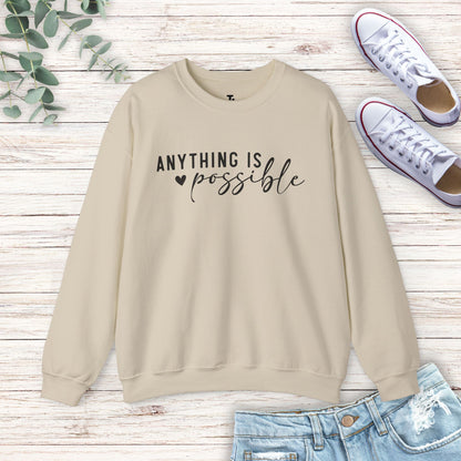 Anything Is Possible Sweatshirt