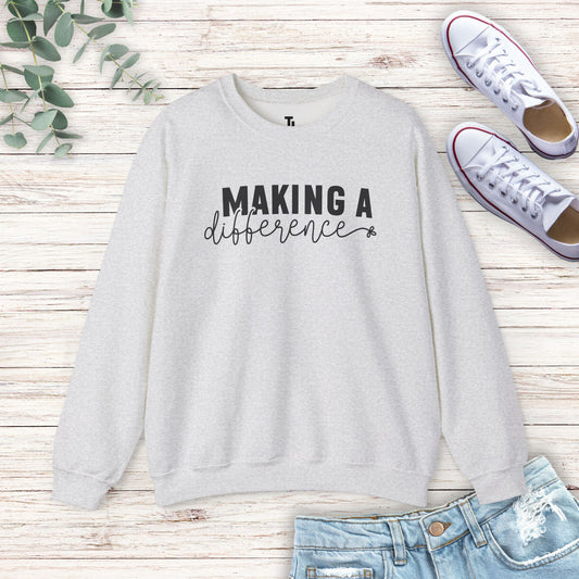 Making A Difference Sweatshirt