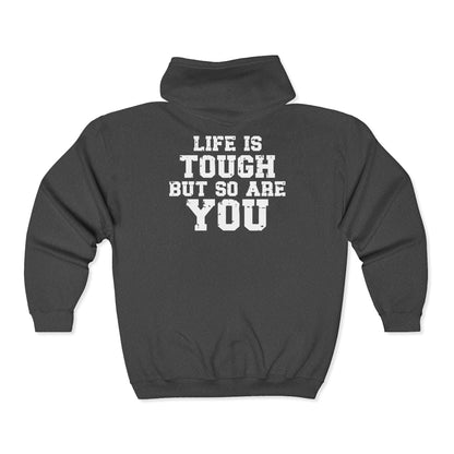 Life Is Tough Zip Hoodie | Motivational Sweatshirt for Women, Sizes Up to 3XL