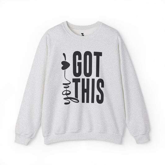 You Got This | Motivational Sweatshirt for Women, Sizes Up to 5XL
