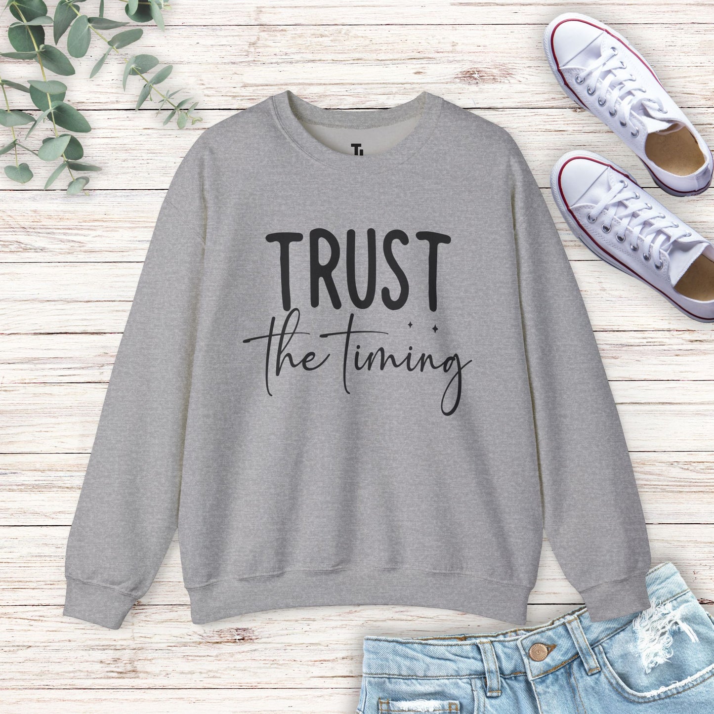 Trust The Timing Sweatshirt