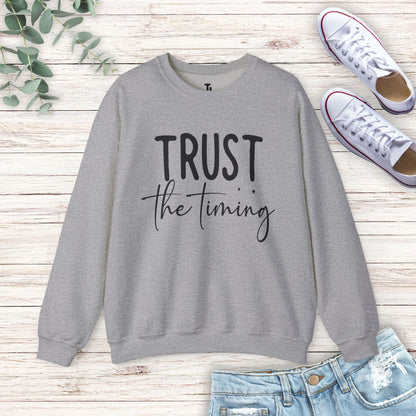 Trust The Timing Sweatshirt