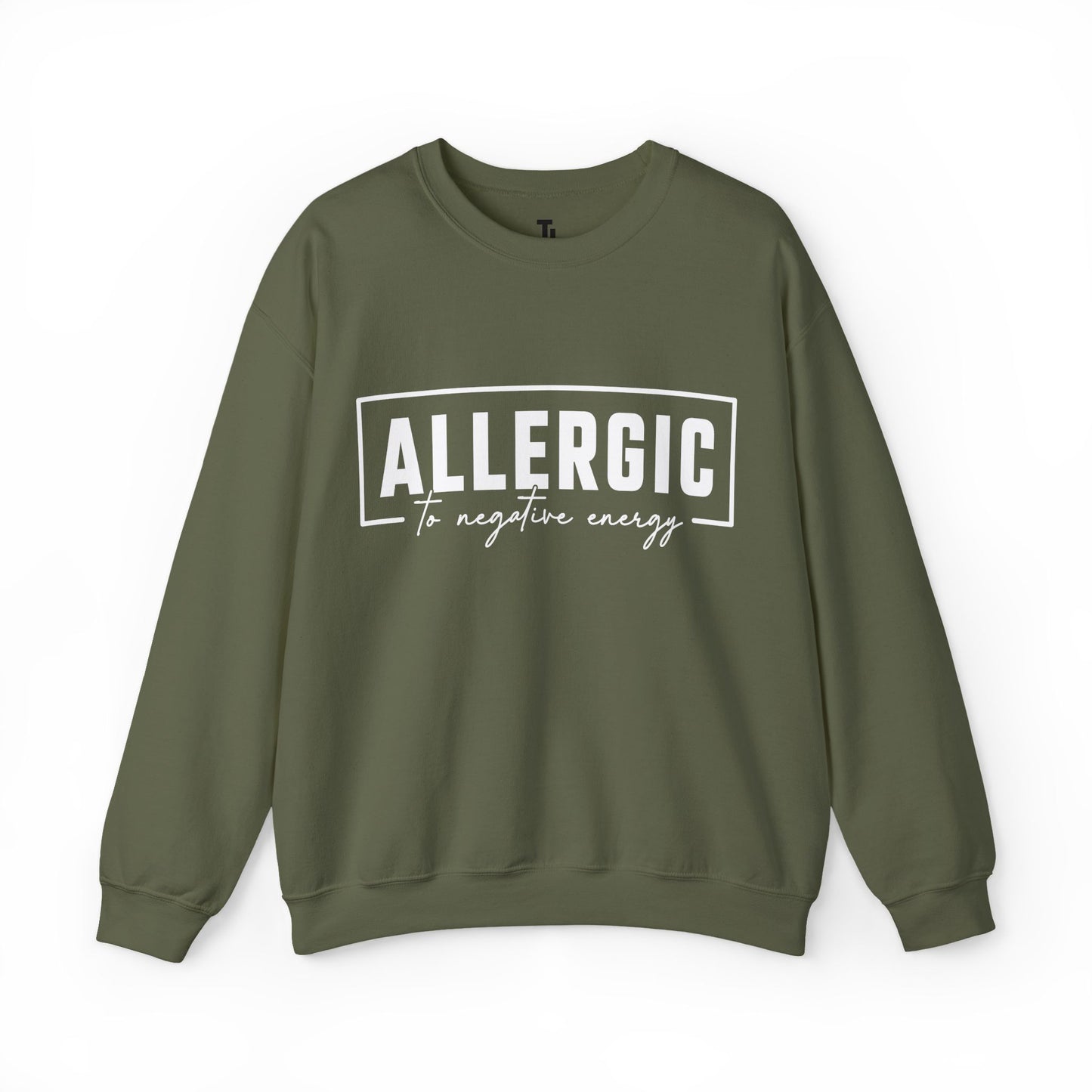 Allergic To Negative Energy | Positivity Sweatshirt for Women