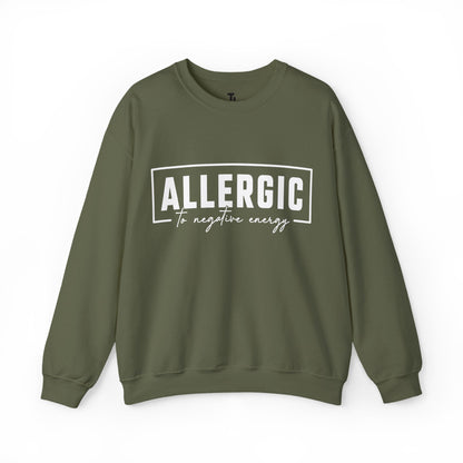 Allergic To Negative Energy | Positivity Sweatshirt for Women