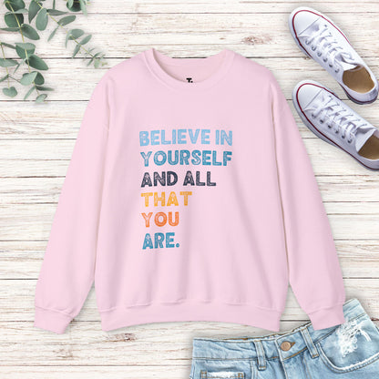 Believe In Yourself Sweatshirt