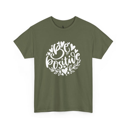 Be Positive Affirmation T-shirt for Women, Sizes Up to 5XL