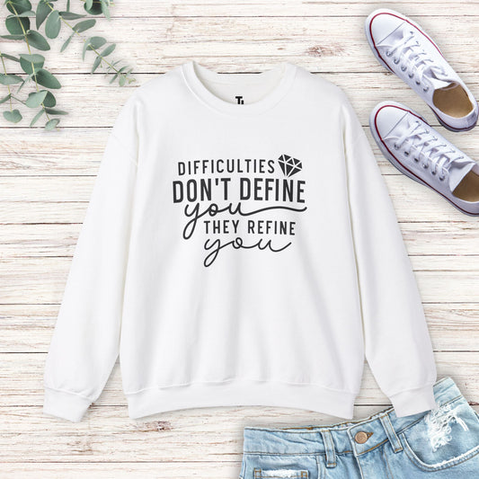 Difficulties Don't Define Me Sweatshirt