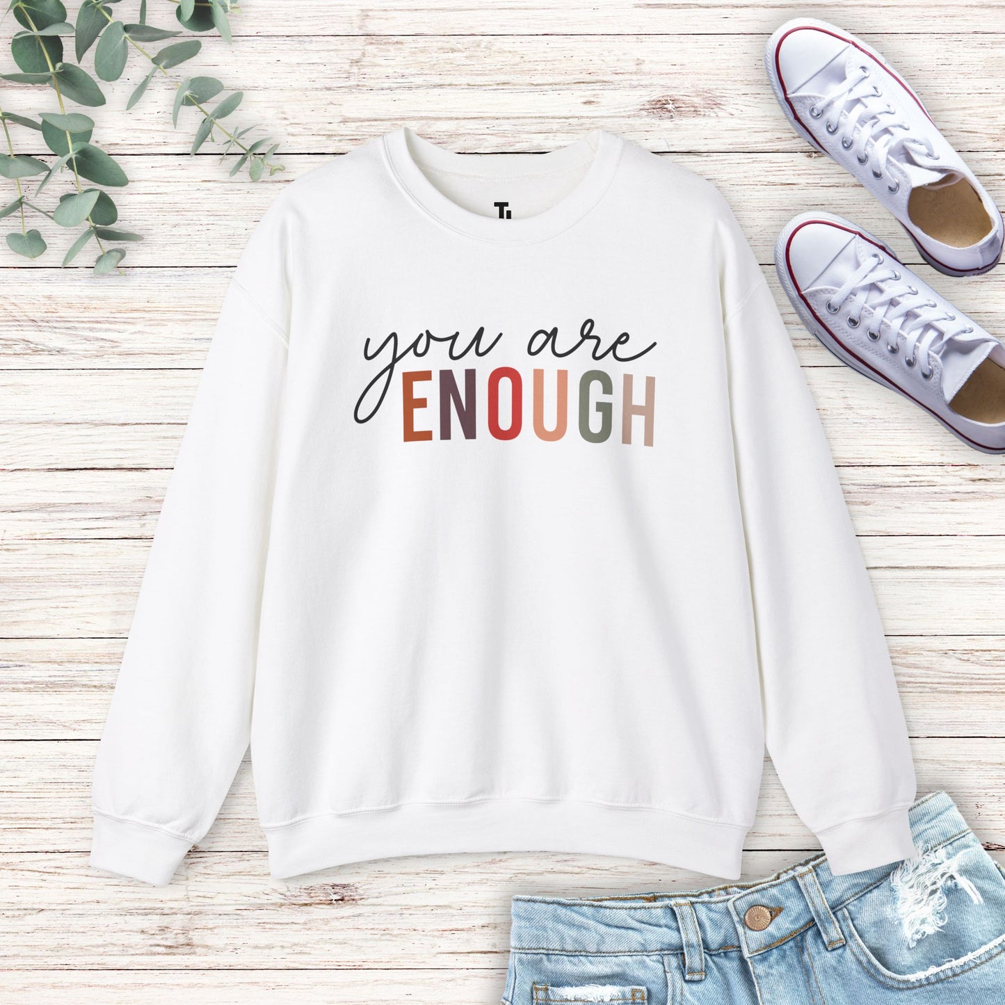 You Are Enough v2 Sweatshirt