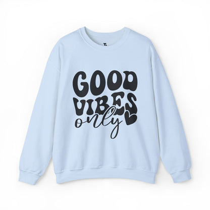 Good Vibes Only | Positive Affirmation Sweatshirt for Women, Plus Sizes Up to 5XL