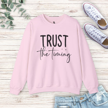 Trust The Timing Sweatshirt