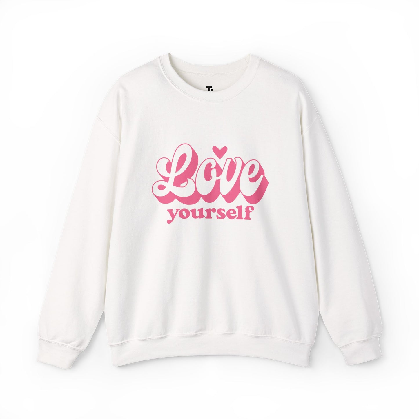 Love Yourself Sweatshirt | Motivational Gift for Her | Sizes up to 5XL