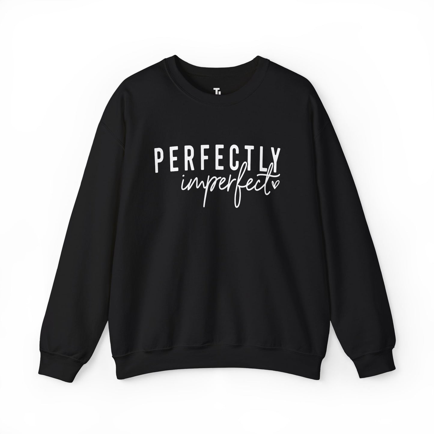 Perfectly Imperfect Sweatshirt | Affirmation Quotes Tops for Women, Sizes Up to 5XL