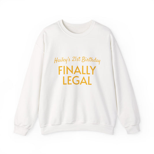 Finally Legal 21st Birthday Crewneck Sweatshirt — Personalizable Text