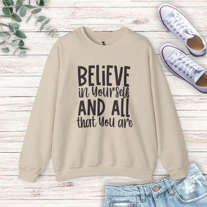 Believe In Yourself Sweatshirt