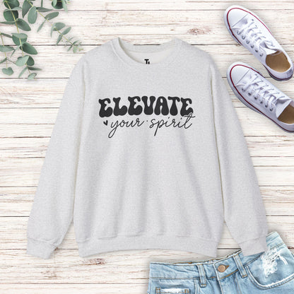 Elevate Your Spirit Sweatshirt