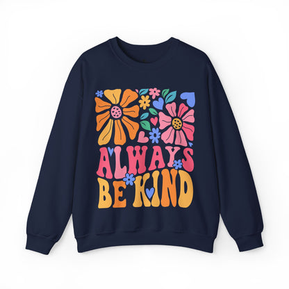Always Be Kind | Positive Affirmation Sweatshirt for Women, Plus Sizes Up to 5XL