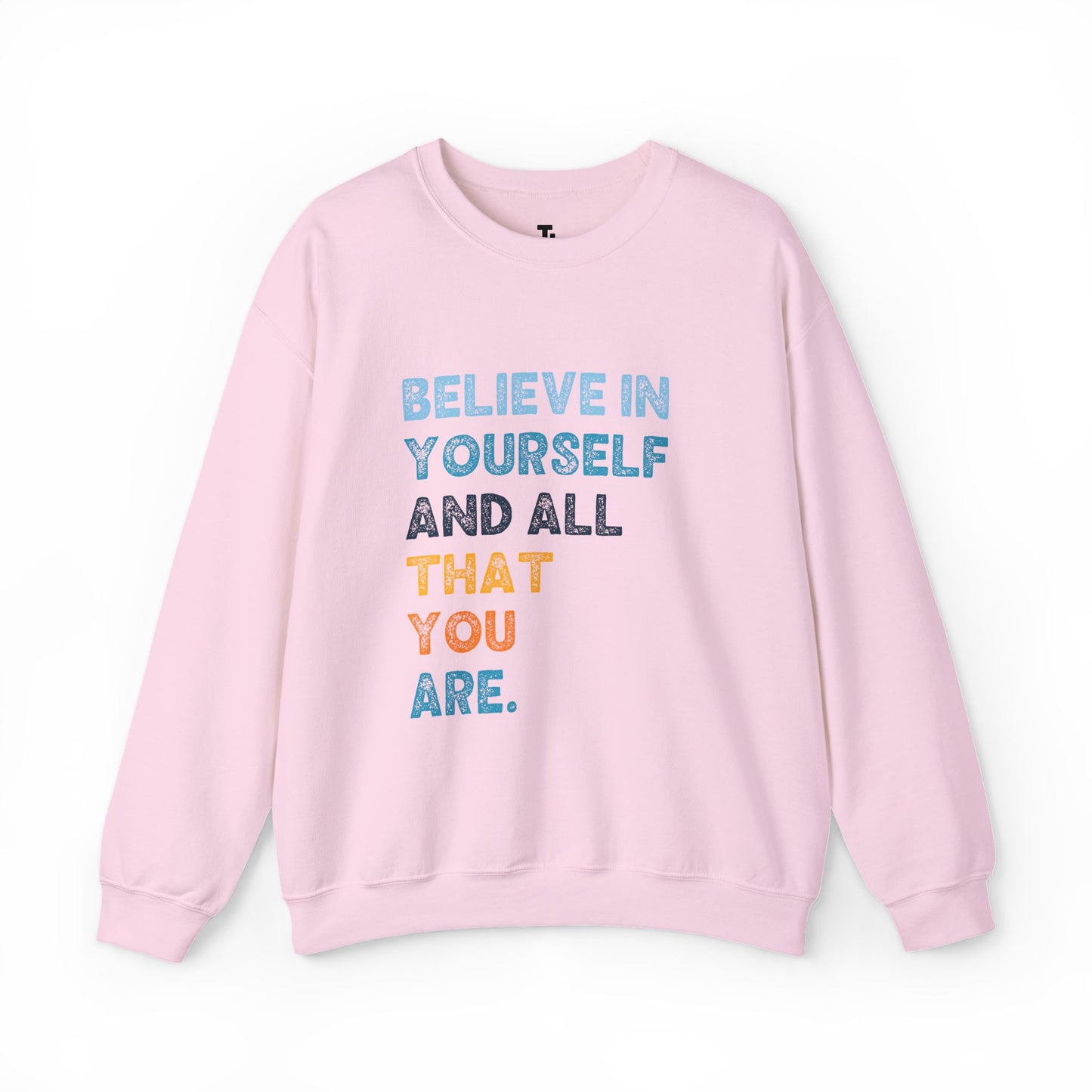 Believe In Yourself Sweatshirt | Motivational Sweatshirt for Women, Sizes Up to 5XL