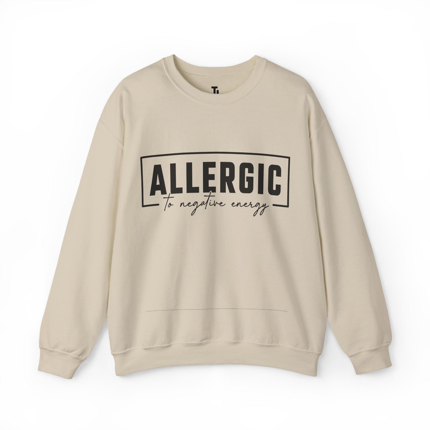 Allergic To Negative Energy | Positivity Sweatshirt for Women