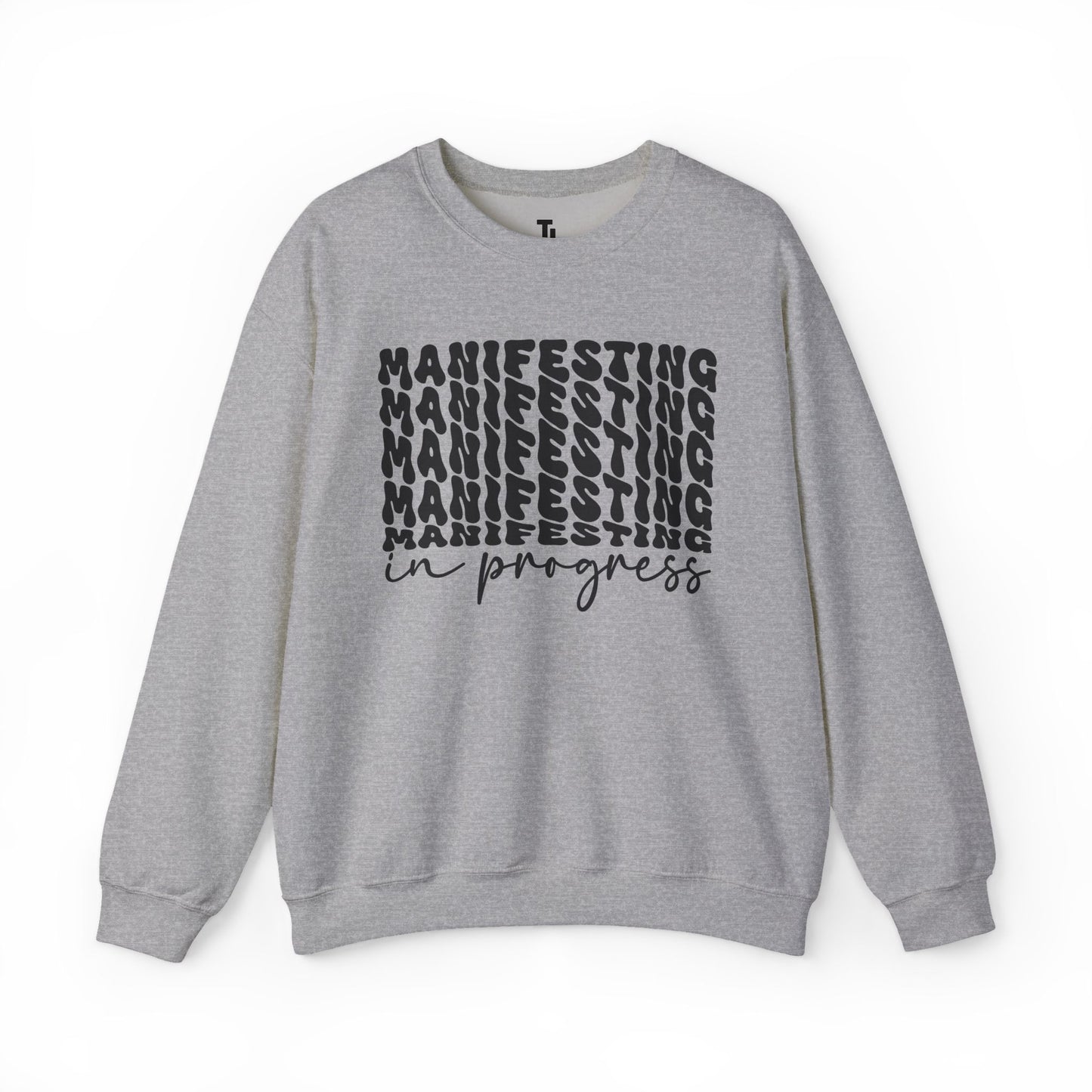 Manifesting In Progress Sweatshirt