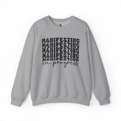 Manifesting In Progress Sweatshirt