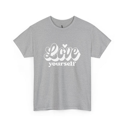 Love Yourself Motivational T-shirt  for Women