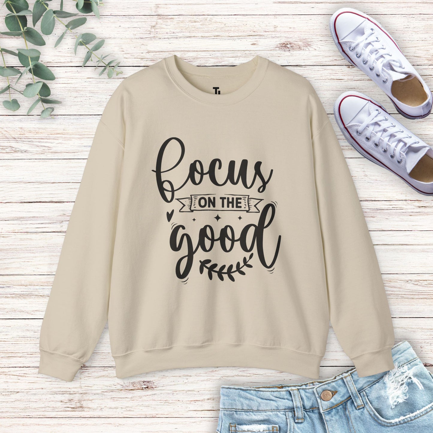 Focus On The Good Sweatshirt