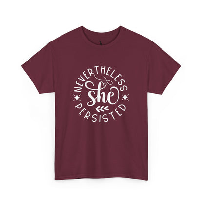 Nevertheless She Persisted Positivity T-shirt
