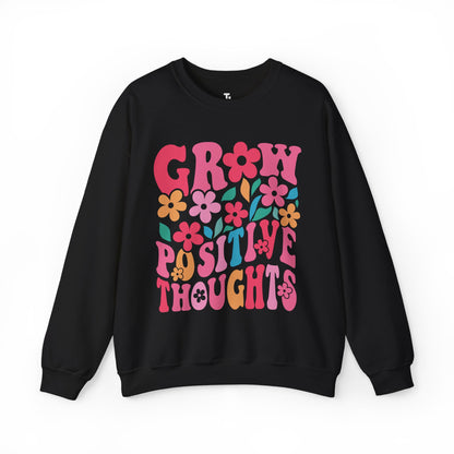 Grow Positive Thoughts Sweatshirt