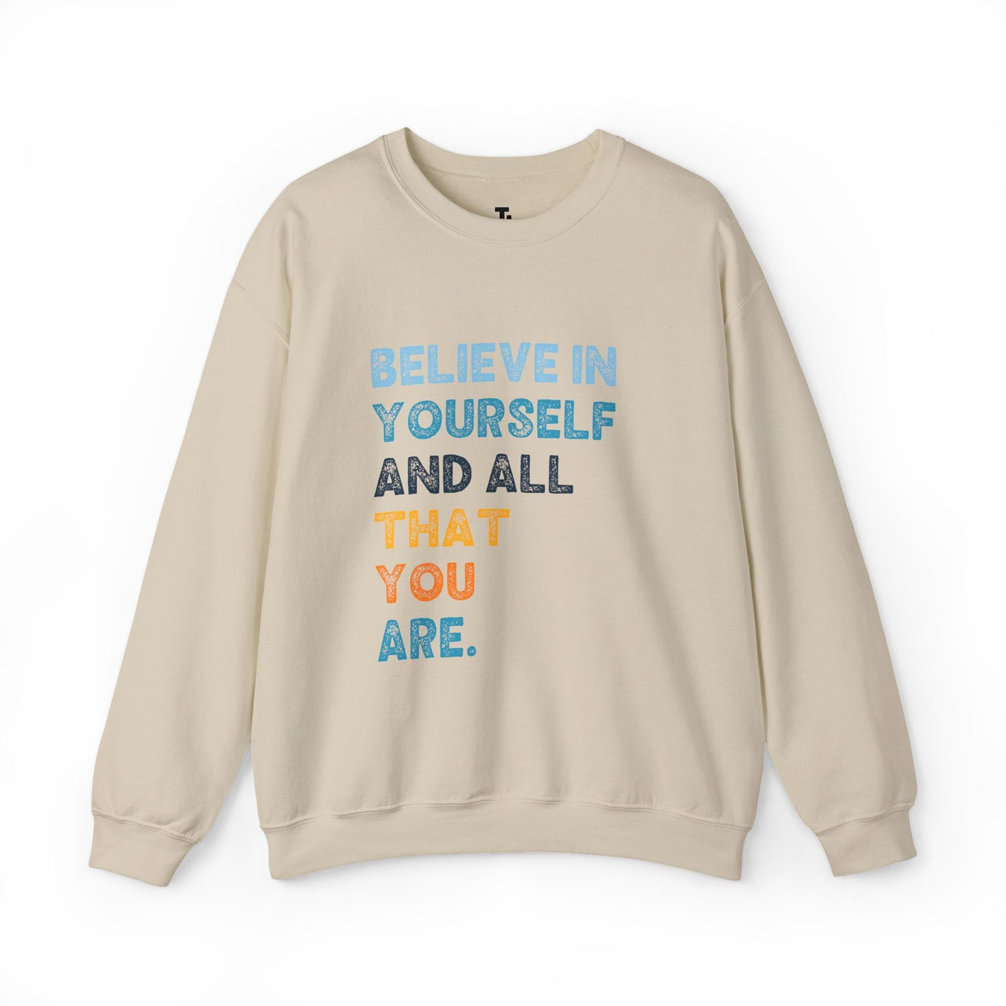 Believe In Yourself Sweatshirt | Motivational Sweatshirt for Women, Sizes Up to 5XL