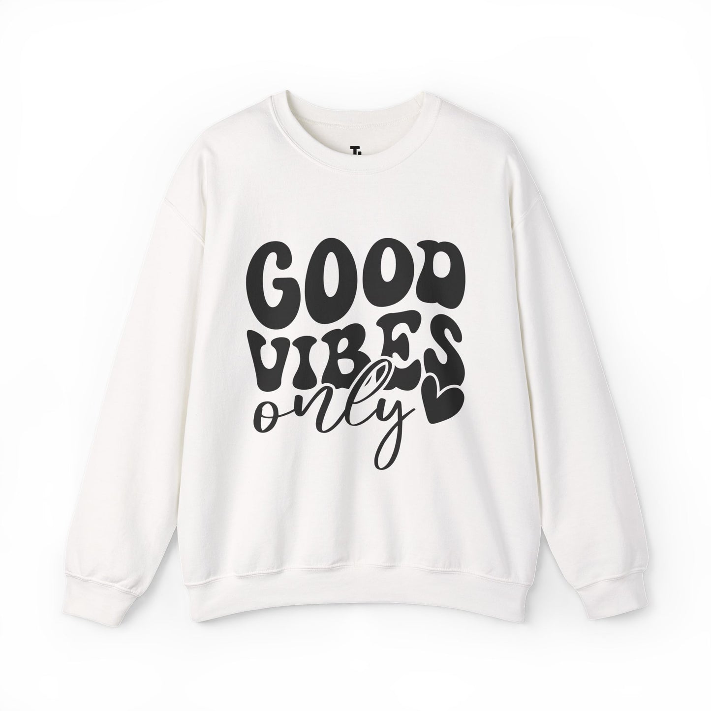 Good Vibes Only | Positive Affirmation Sweatshirt for Women, Plus Sizes Up to 5XL