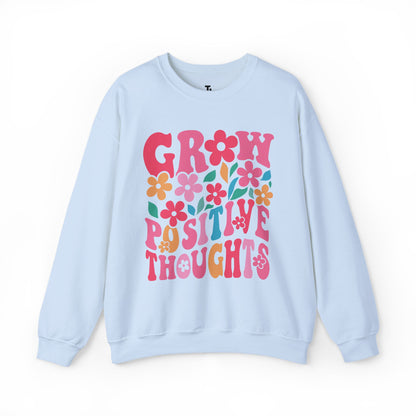 Grow Positive Thoughts Sweatshirt