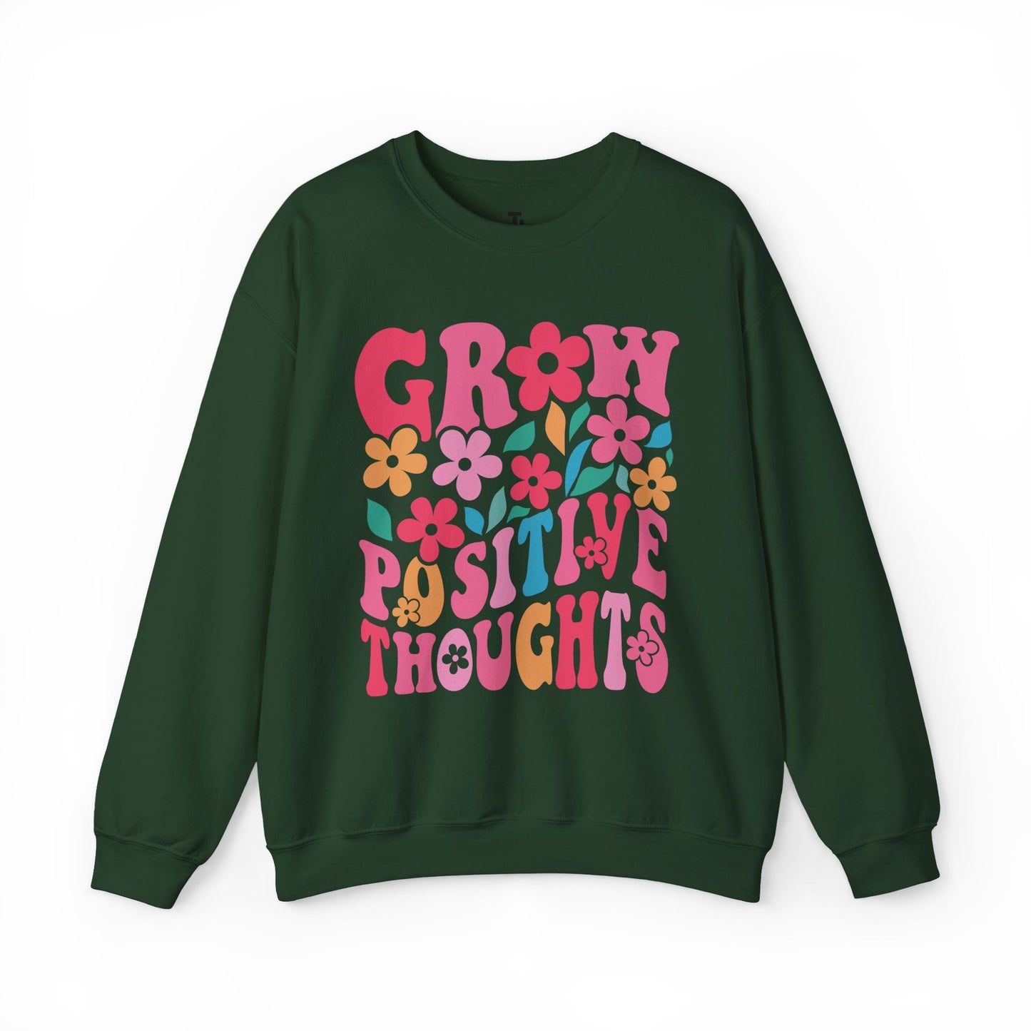 Grow Positive Thoughts Sweatshirt
