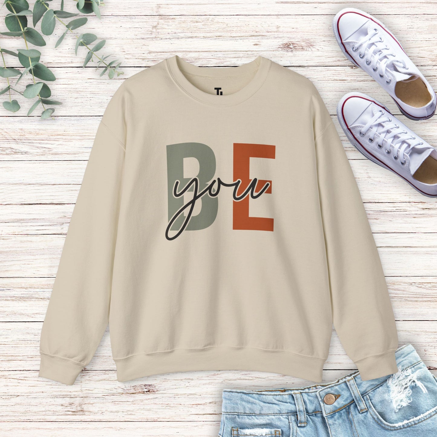 Be You Sweatshirt